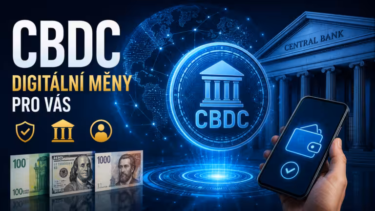 CBDC: Digitální měny centrálních bank přicházejí. Co to znamená pro vás?
